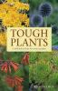 Go to record Tough plants : unkillable plants for every garden