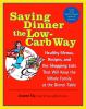 Go to record Saving dinner the low-carb way : healthy menus, recipes, a...
