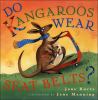 Go to record Do kangaroos wear seat belts?