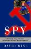 Go to record Spy : the inside story of how the FBI's Robert Hanssen bet...