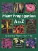 Go to record Plant propagation A to Z : growing plants for free