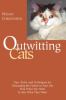 Go to record Outwitting cats : tips, tricks, and techniques for persuad...