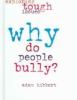 Go to record Why do people bully?