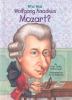 Go to record Who was Wolfgang Amadeus Mozart?