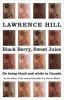 Go to record Black berry, sweet juice : on being black and white in Can...