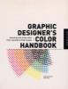 Go to record Graphic designer's color handbook : choosing and using col...