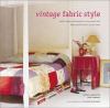 Go to record Vintage fabric style : stylish ideas and projects using qu...