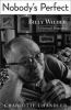Go to record Nobody's perfect : Billy Wilder : a personal biography