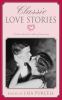 Go to record Classic love stories : sixteen timeless tales of romance