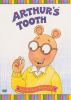 Go to record Arthur. Arthur's tooth