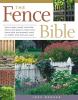 Go to record The fence bible : how to plan, install, and build fences a...