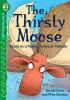 Go to record The thirsty moose : based on a Native American folktale