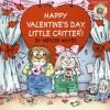 Go to record Happy Valentine's Day, Little Critter!