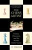 Go to record The chess artist : genius, obsession, and the world's olde...