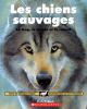 Go to record Les chiens sauvages : le loup, le coyote et le renard