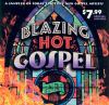 Go to record Blazing hot gospel.
