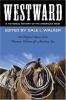 Go to record Westward : a fictional history of the American West : 28 o...
