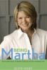 Go to record Being Martha : the inside story of Martha Stewart and her ...