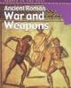 Go to record Ancient Roman war and weapons