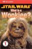 Go to record What is a Wookiee?