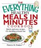 Go to record The everything healthy meals in minutes cookbook : quick-a...
