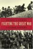 Go to record Fighting the Great War : a global history