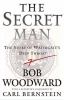 Go to record The secret man : the story of Watergate's Deep Throat