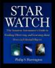 Go to record Star watch : the amateur astronomer's guide to finding, ob...