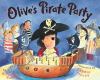 Go to record Olive's pirate party