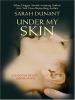 Go to record Under my skin : a Hannah Wolfe crime novel