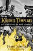 Go to record The Knights Templars : God's warriors, the devil's bankers