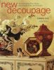 Go to record New decoupage : transforming your home with paper, glue, a...