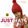 Go to record Just hats : favorite patterns to knit and crochet