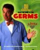 Go to record Bill Nye the science guy's great big book of tiny germs