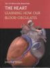 Go to record The heart : learning how our blood circulates