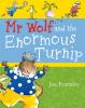 Go to record Mr Wolf and the enormous turnip