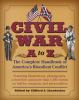 Go to record Civil War A to Z : the complete handbook of America's bloo...