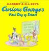 Go to record Margret & H.A. Rey's Curious George's first day of school