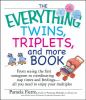 Go to record The everything twins, triplets, and more book : from seein...