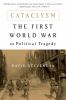 Go to record Cataclysm : the First World War as political tragedy