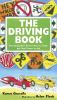 Go to record The driving book : everything new drivers need to know but...