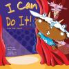 Go to record I can do it! : kids talk about courage