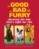 Go to record The good, the bad, and the furry : choosing the dog that's...