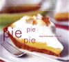 Go to record Pie pie pie : easy homemade favorites