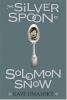 Go to record The silver spoon of Solomon Snow
