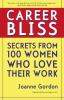 Go to record Career bliss : secrets from 100 women who love their work