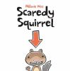 Go to record Scaredy squirrel