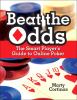 Go to record Beat the odds : the smart player's guide to online poker