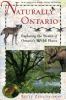 Go to record Naturally Ontario : exploring the wealth of Ontario's wild...