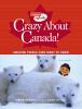 Go to record Crazy about Canada! : amazing things kids want to know